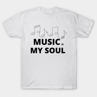 music is my soul with notes T-Shirt